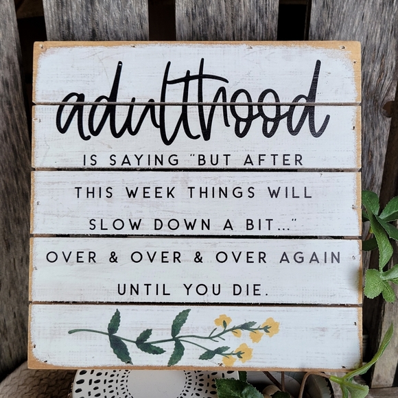 Sincere Surroundings Other - Sincere Surroundings 8" Adulthood is saying quote painted palet